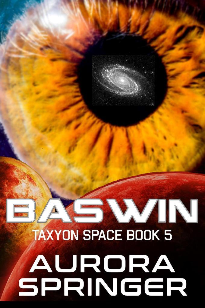 Baswin (Taxyon Space, #5)