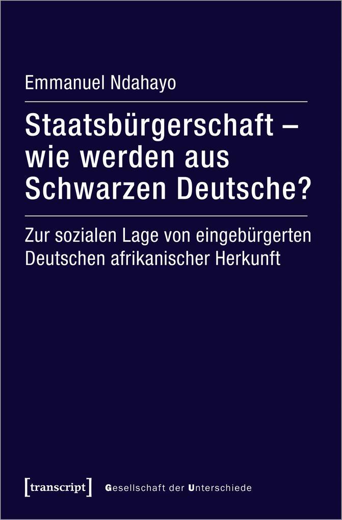 Staatsbürgerschaft - wie werden aus Schwarzen Deutsche?