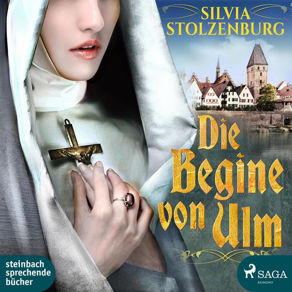 Die Begine von Ulm, 1 Audio-CD, 1 MP3