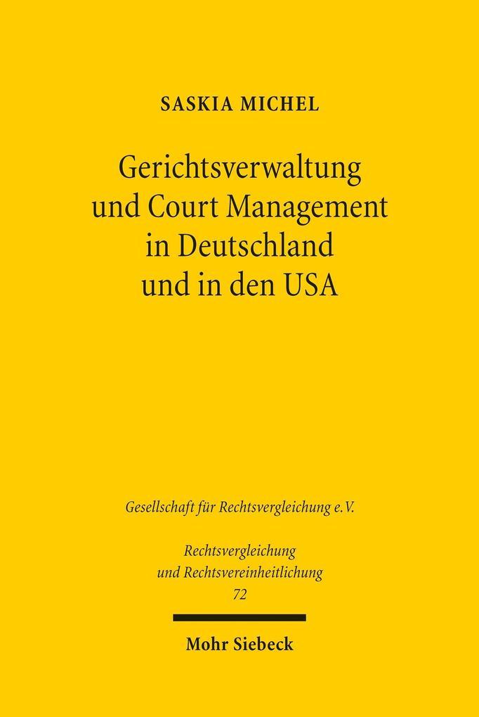 Gerichtsverwaltung und Court Management in Deutschland und in den USA