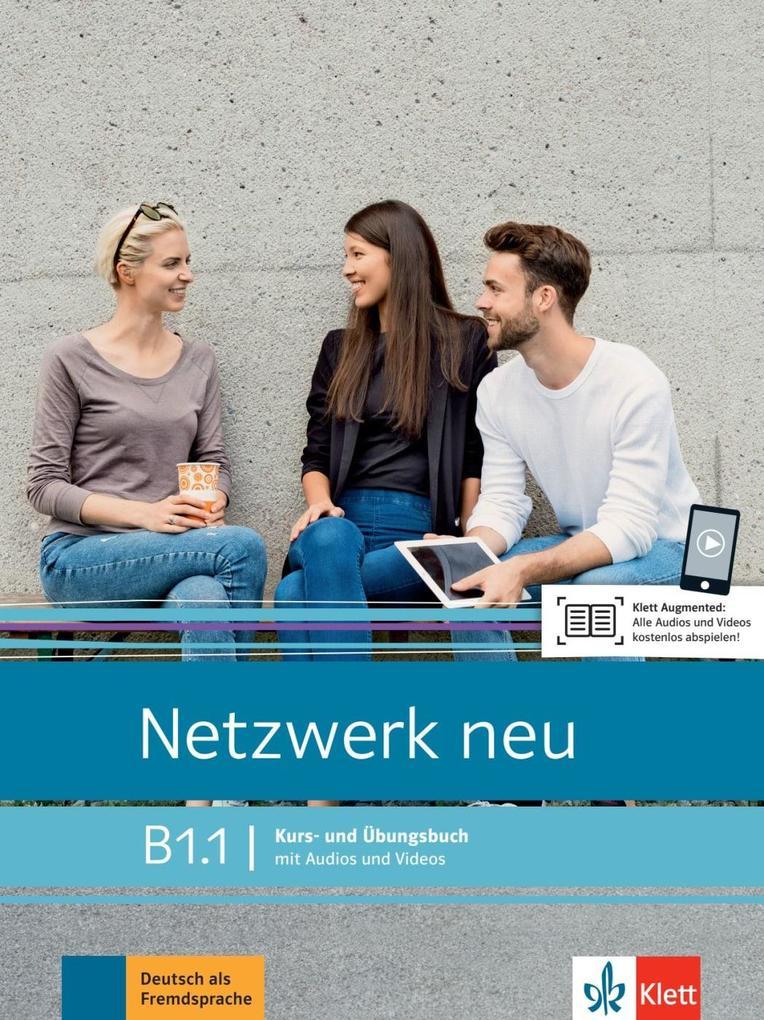 Netzwerk neu B1.1. Kurs- und Übungsbuch mit Audios und Videos