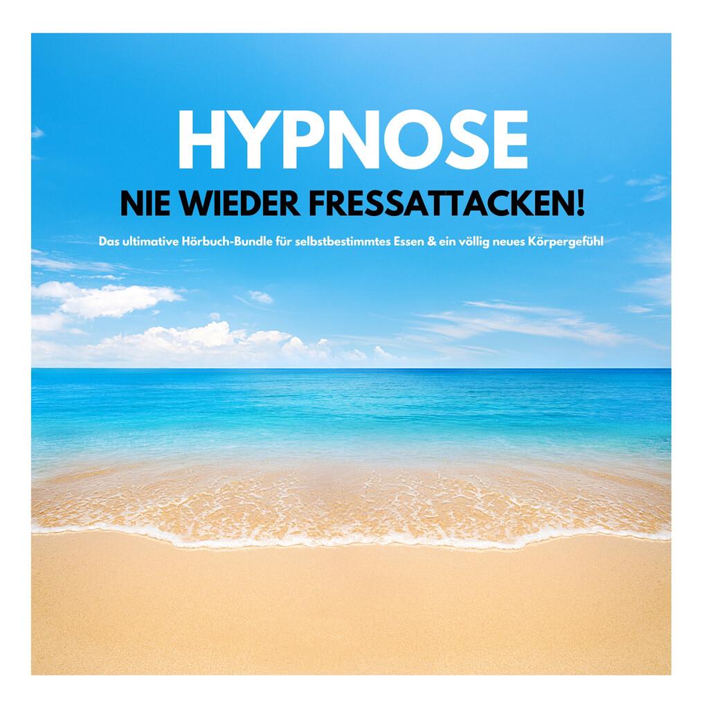 HYPNOSE: Nie wieder Fressattacken!