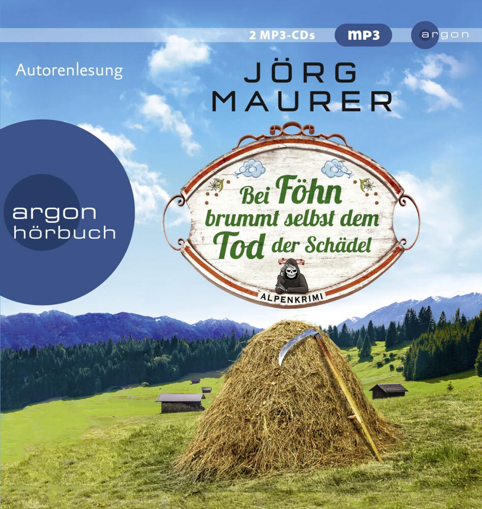 Bei Föhn brummt selbst dem Tod der Schädel, 2 Audio-CD, 2 MP3