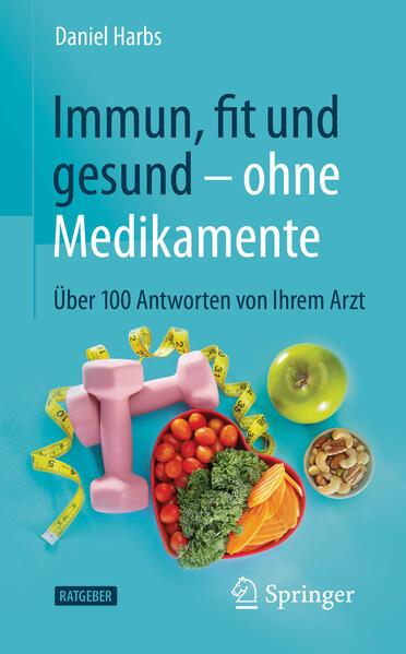 Immun, fit und gesund ohne Medikamente