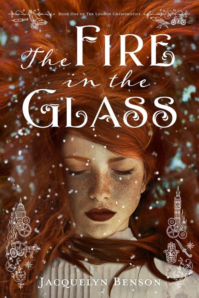 The Fire in the Glass (The London Charismatics, #1)