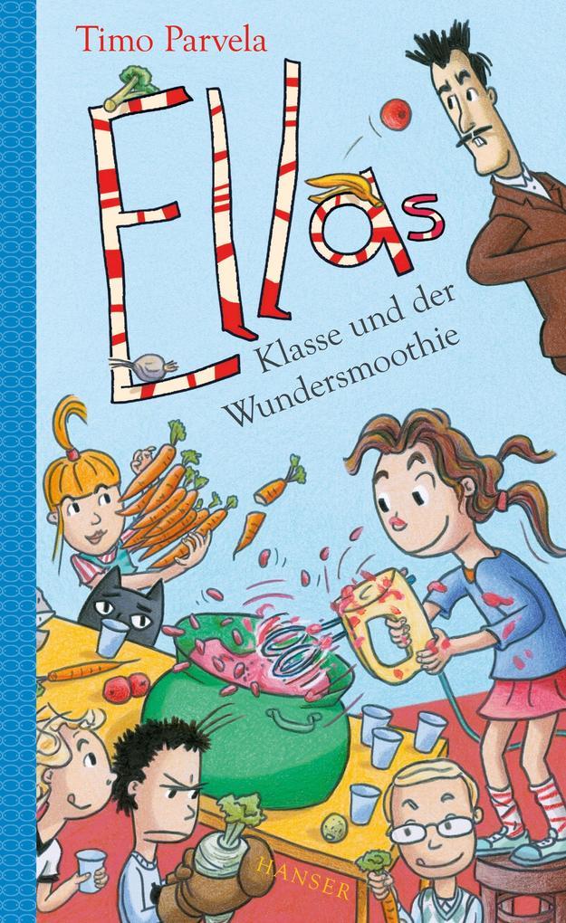 Ellas Klasse und der Wundersmoothie