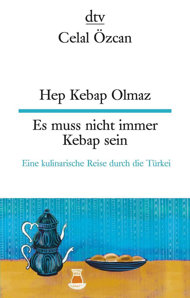 Hep Kebap Olmaz Es muss nicht immer Kebap sein