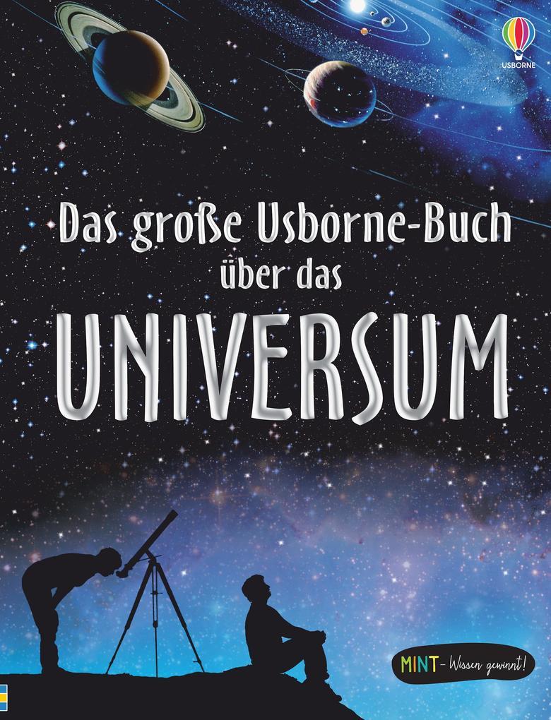 MINT - Wissen gewinnt! Das große Usborne-Buch über das Universum