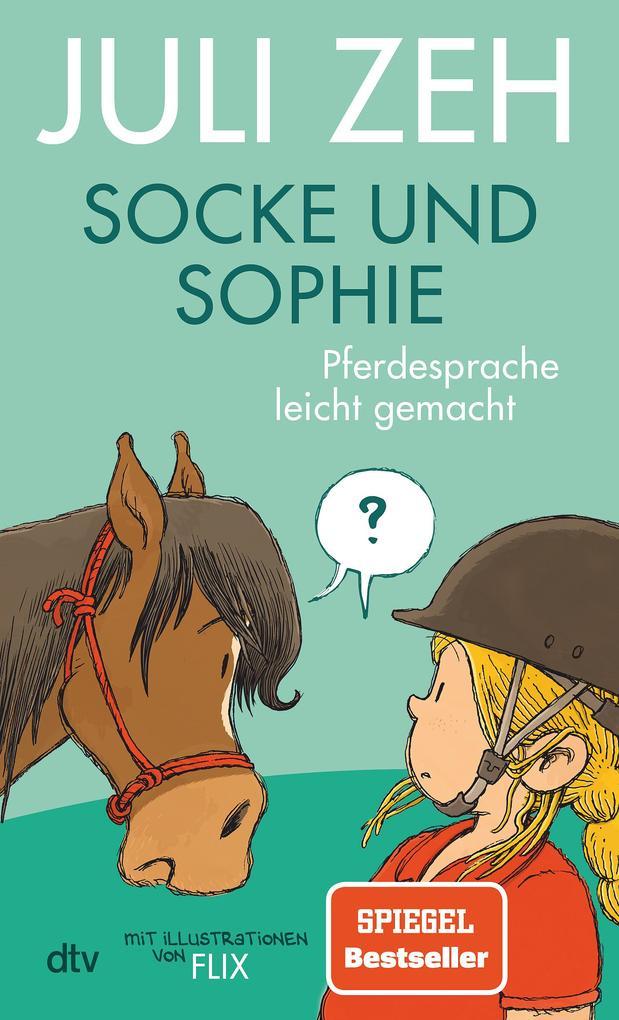 Socke und Sophie - Pferdesprache leicht gemacht