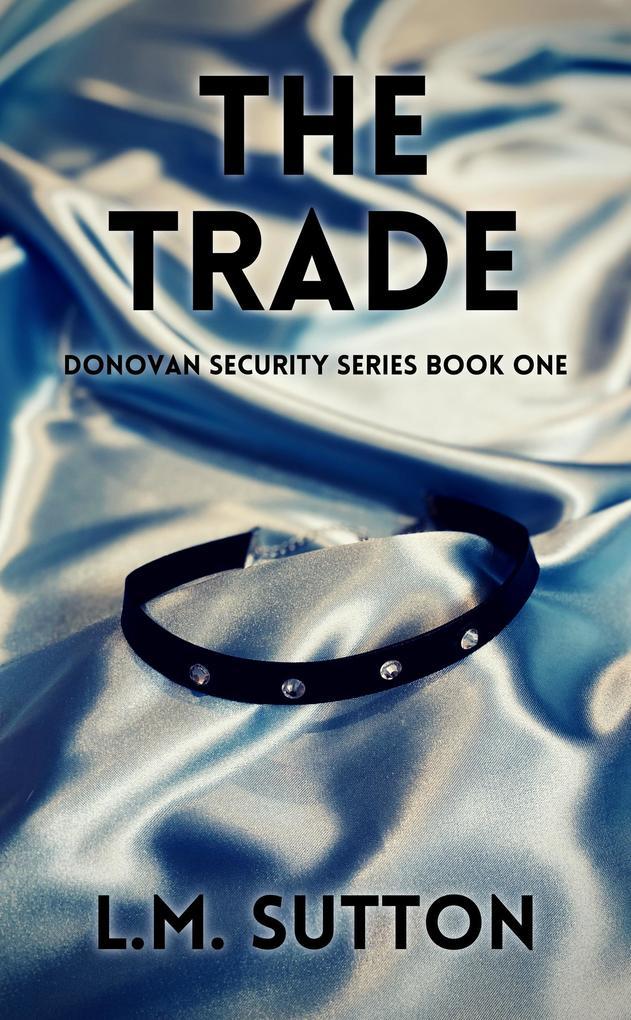 The Trade (Donovan Security, #1)