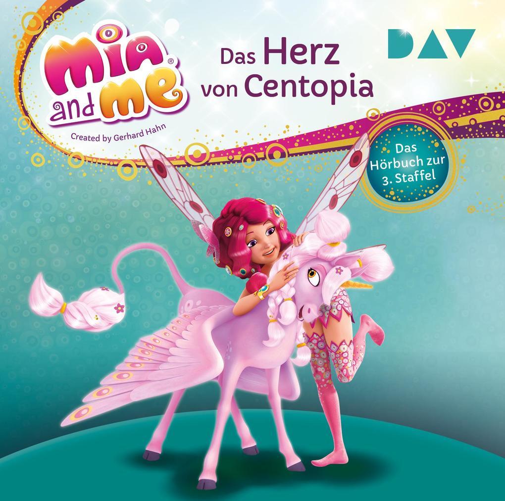 Mia and me: Das Herz von Centopia - Das Hörbuch zur 3. Staffel