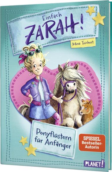 Einfach Zarah!: Ponyflüstern für Anfänger