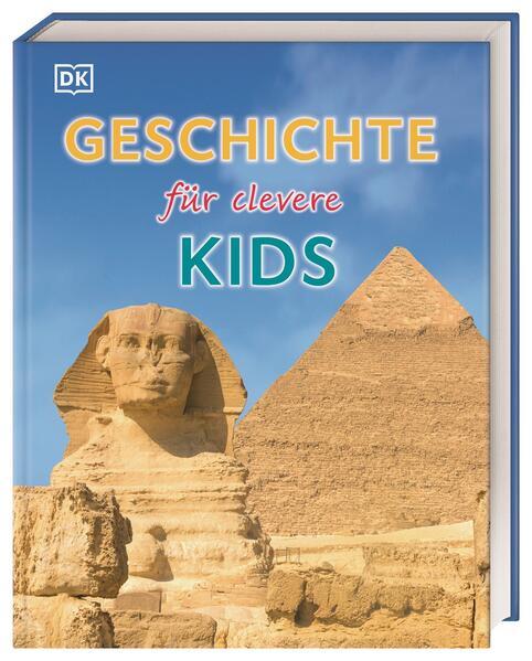 Wissen für clevere Kids. Geschichte für clevere Kids