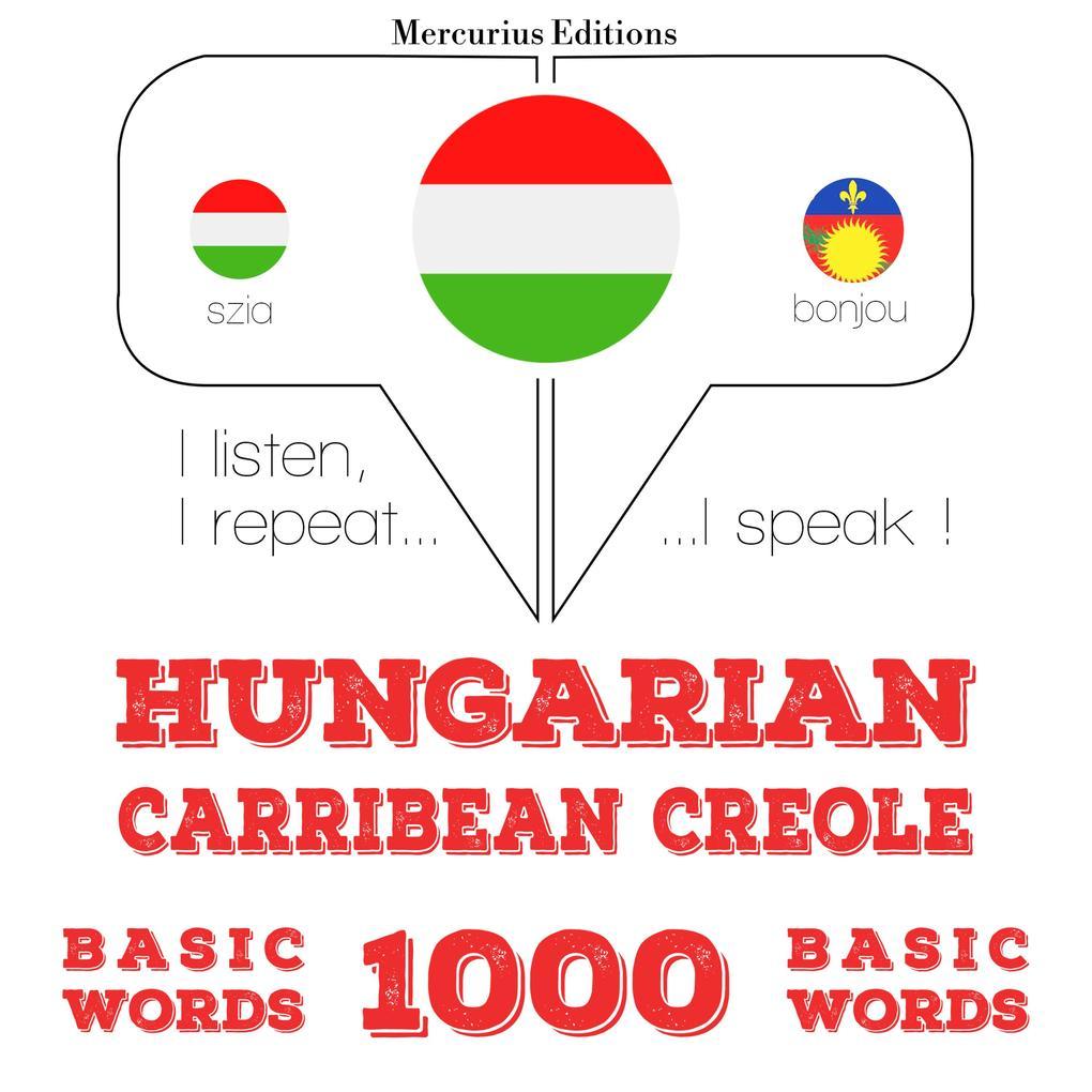 Magyar - karibi kreol: 1000 alapszó