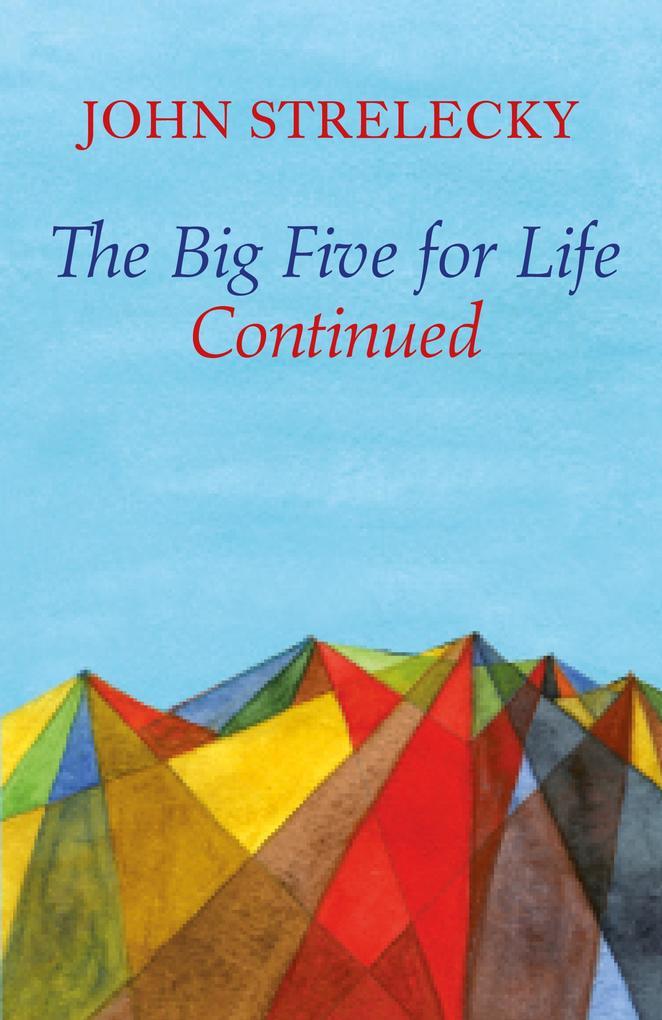 The Big Five for Life Continued