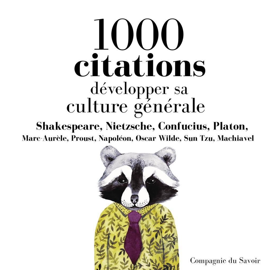 Développer sa culture générale en 1000 citations