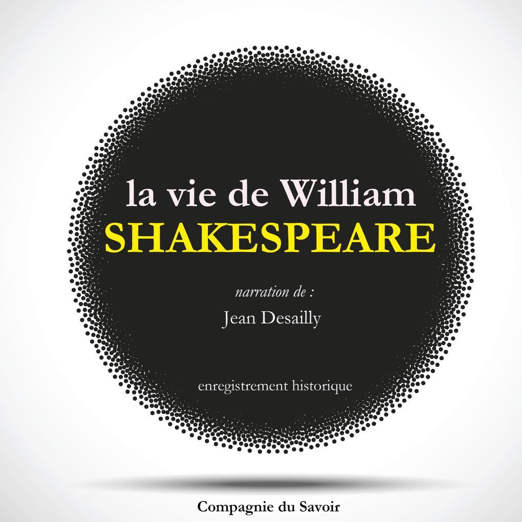 La vie de Shakespeare par Jean Desailly