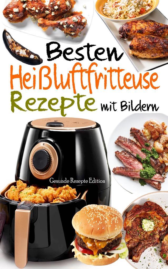 Besten Heißluftfritteuse Rezepte mit Bildern