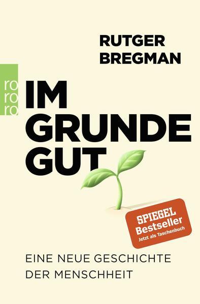 9. Rutger Bregman: Im Grunde gut