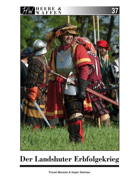 Der Landshuter Erbfolgekrieg