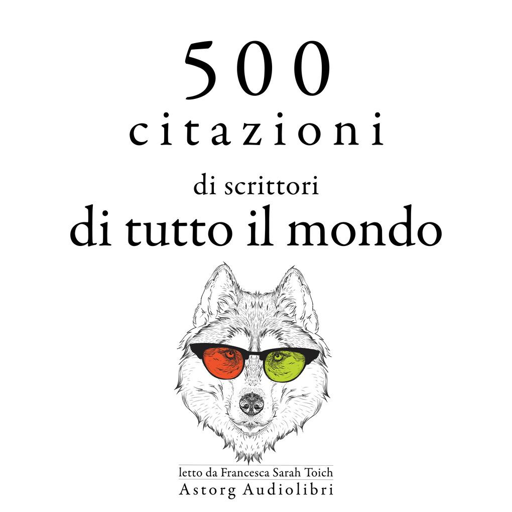 500 citazioni di scrittori di tutto il mondo