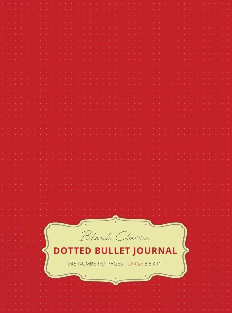 Large 8.5 x 11 Dotted Bullet Journal (Red #3) Hardcover - 245 Numbered Pages