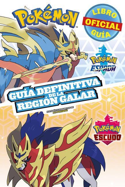 Pokémon Guía Definitiva de la Región Galar. Libro Oficial 2020. Pokémon Espada. Pokémon Escudo / Handbook to the Galar Region