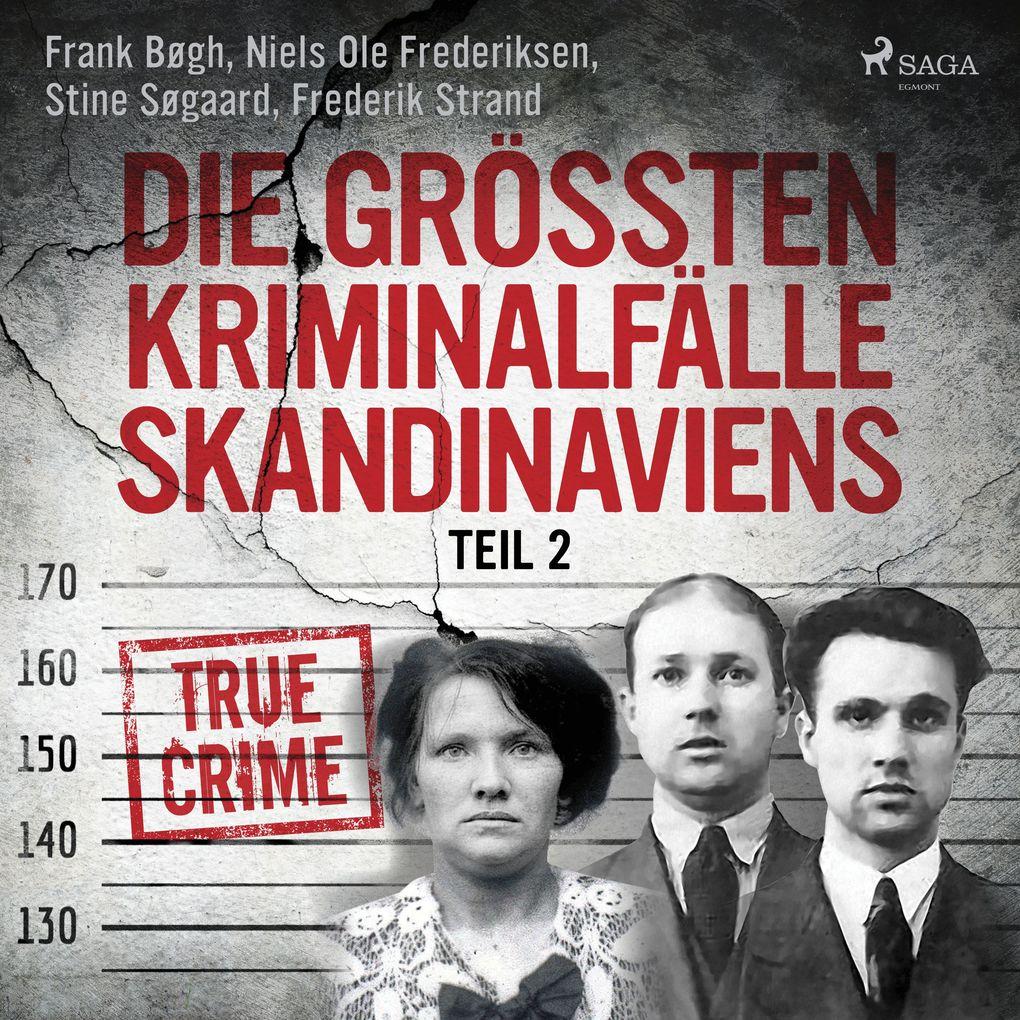 Die größten Kriminalfälle Skandinaviens - Teil 2