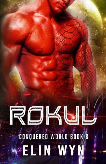 Rokul: Science Fiction Adventure Romance