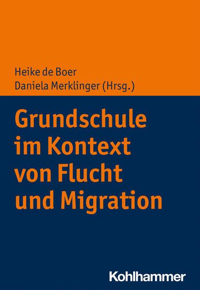 Grundschule im Kontext von Flucht und Migration