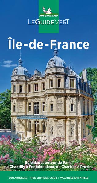 Michelin Le Guide Vert Ile-de-France