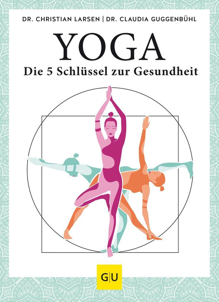 Yoga - die 5 Schlüssel zur Gesundheit