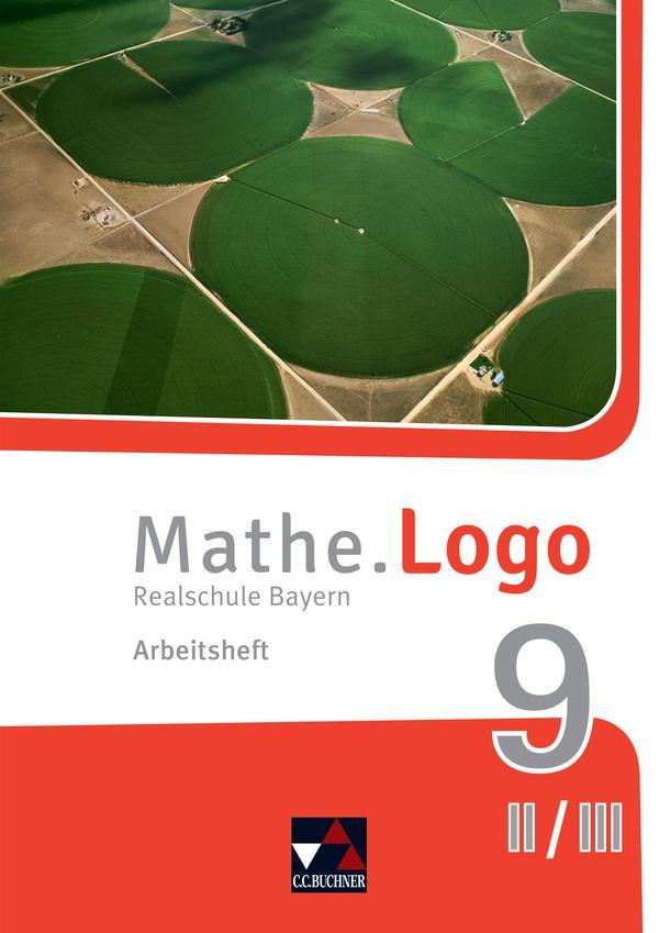 Mathe.Logo 9 II/III Arbeitsheft Realschule Bayern - neu