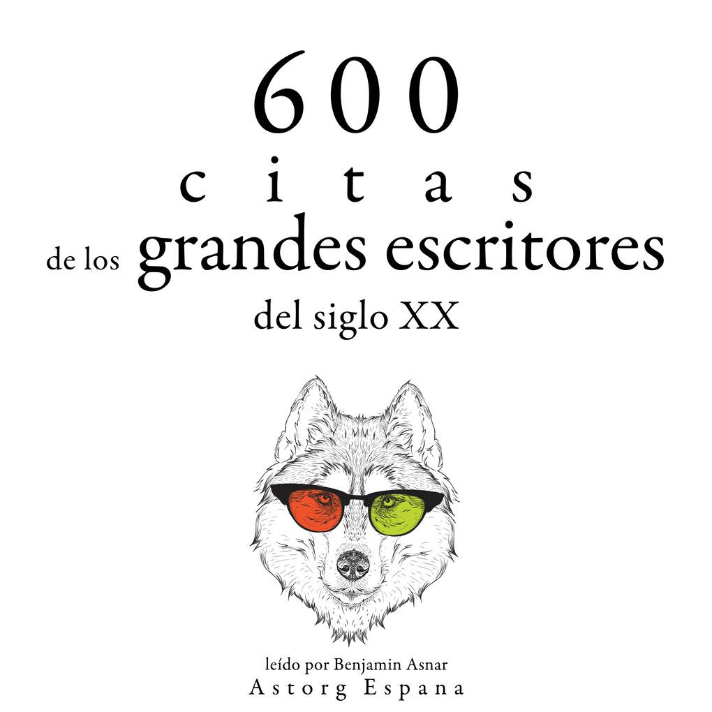 600 citas de los grandes escritores del siglo XX