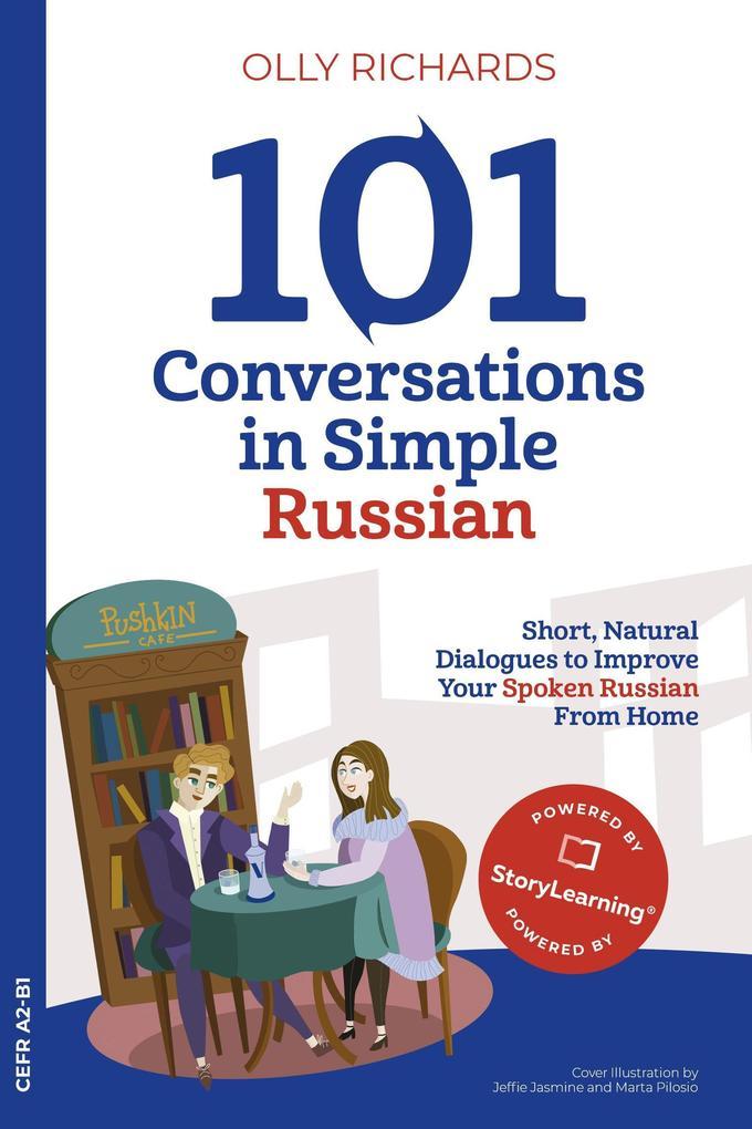 101 Conversations in Simple Russian (101 Conversations | Russian Edition, #1)