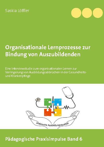 Organisationale Lernprozesse zur Bindung von Auszubildenden