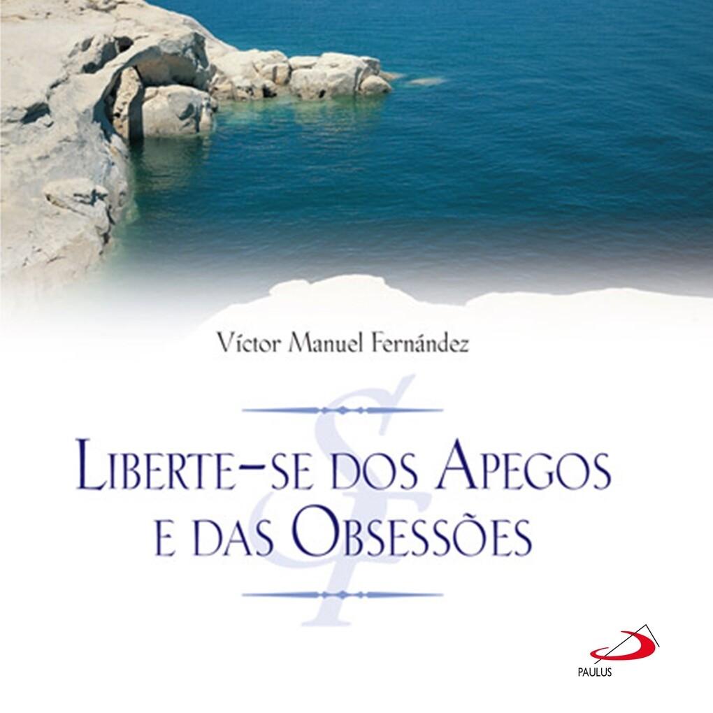 Liberte-se dos apegos e obsessões