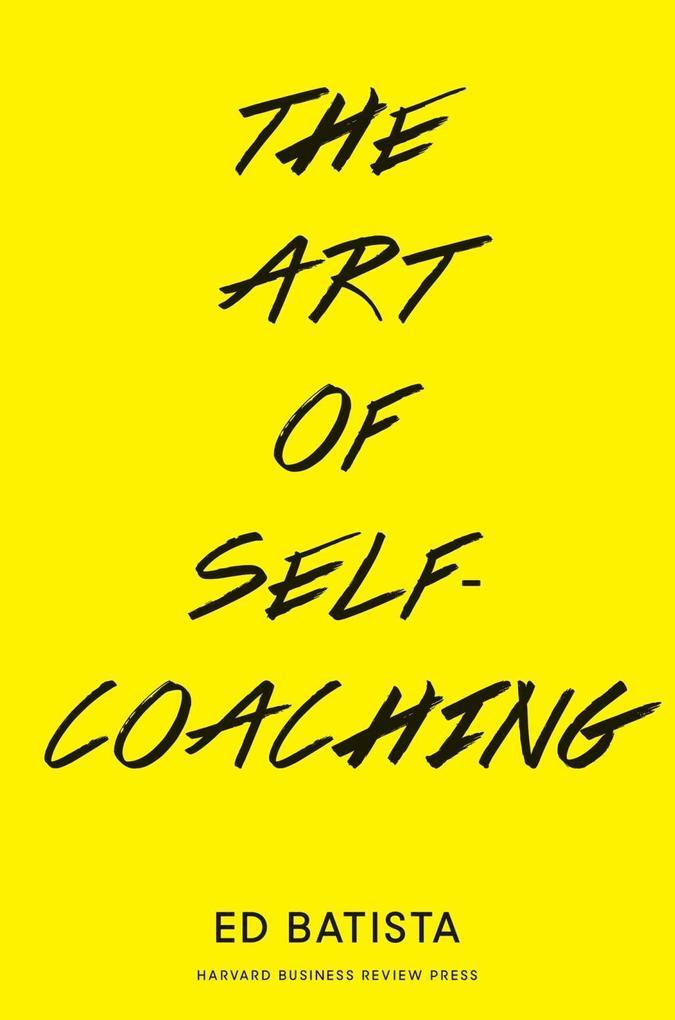 The Art of Self-Coaching