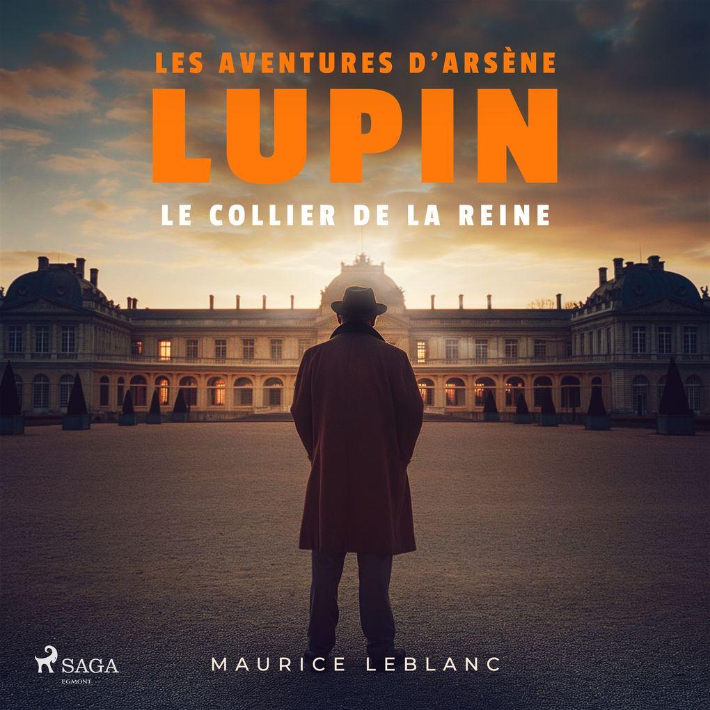 Le Collier de la reine Les aventures d'Arsène Lupin