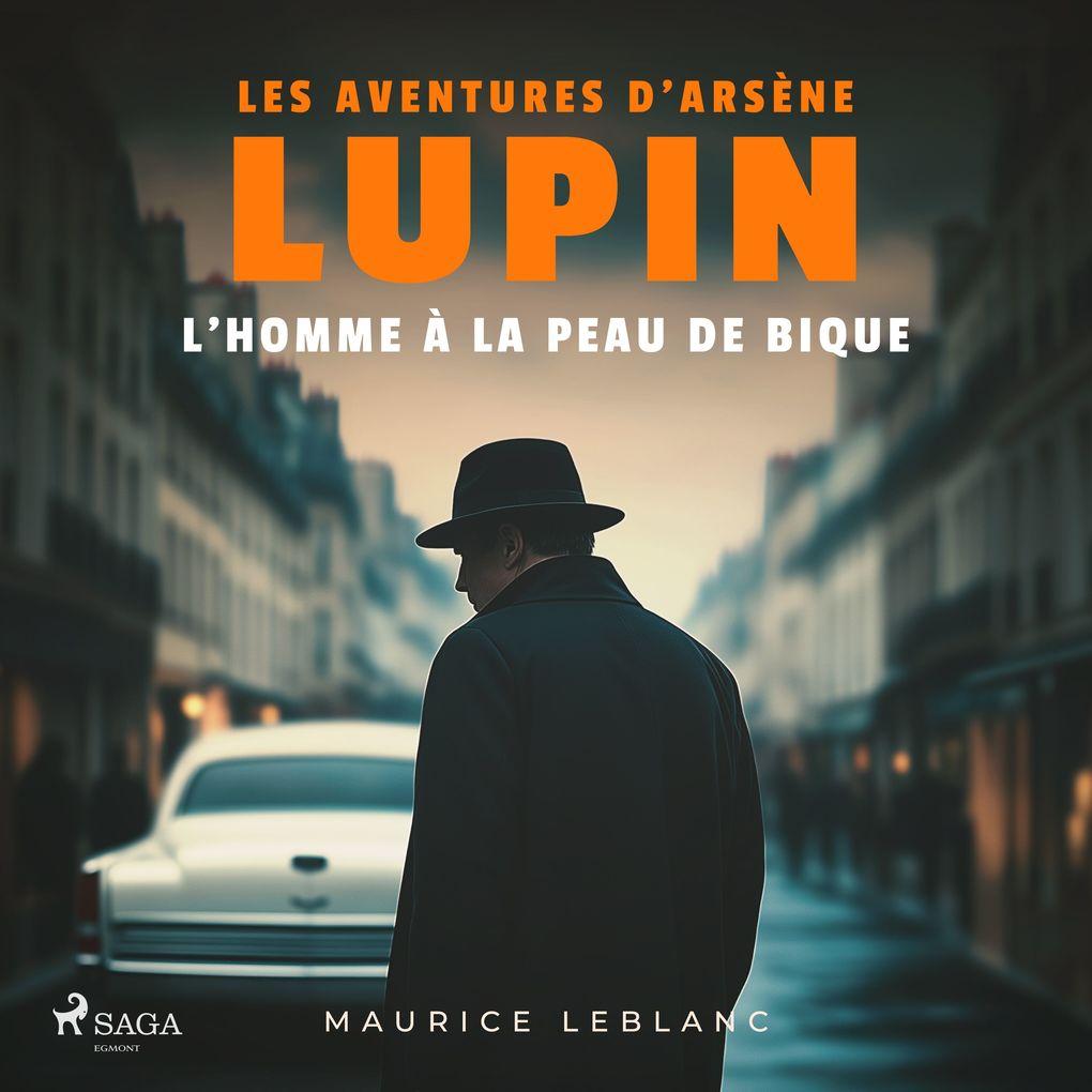 L'homme à la peau de bique Les aventures d'Arsène Lupin