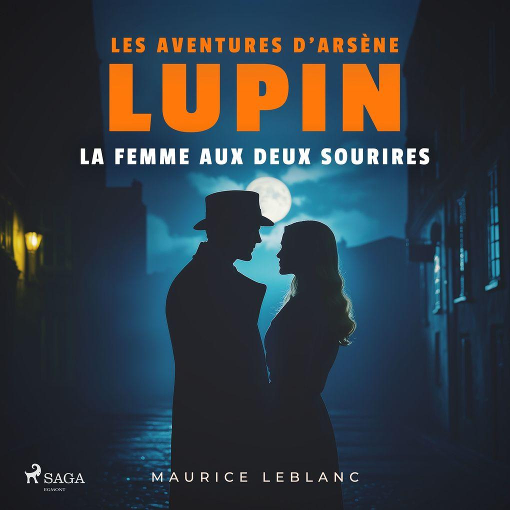 La femme aux deux sourires Les aventures d'Arsène Lupin