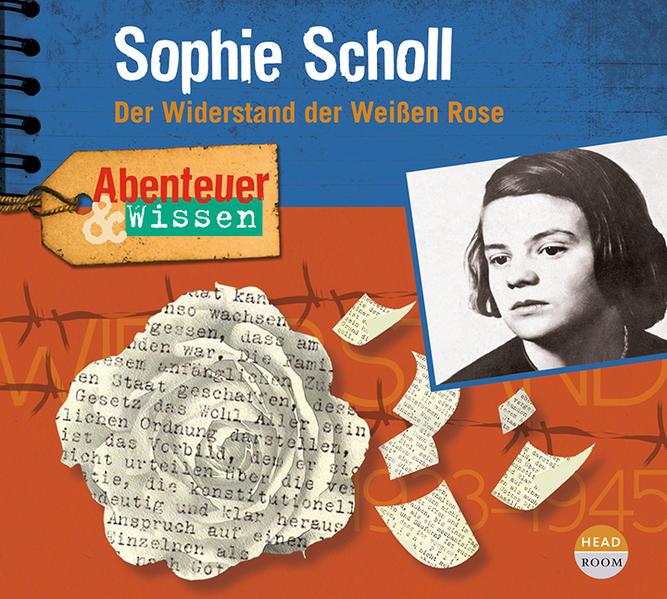 Abenteuer & Wissen: Sophie Scholl