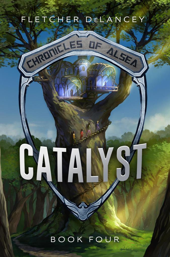 Catalyst (Chronicles of Alsea, #4)