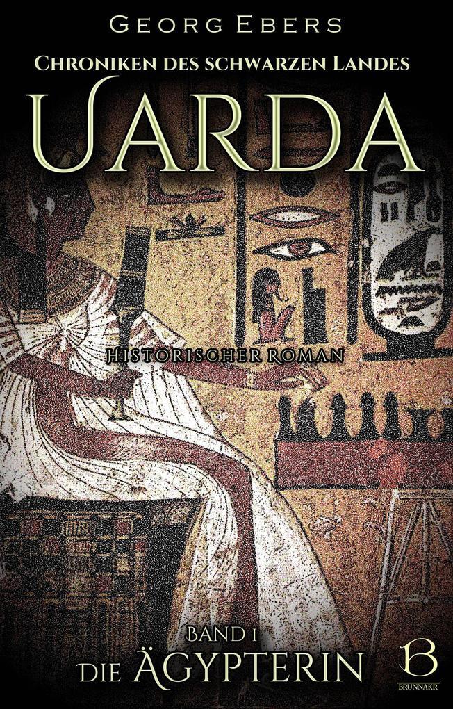 Uarda. Historischer Roman. Band 1