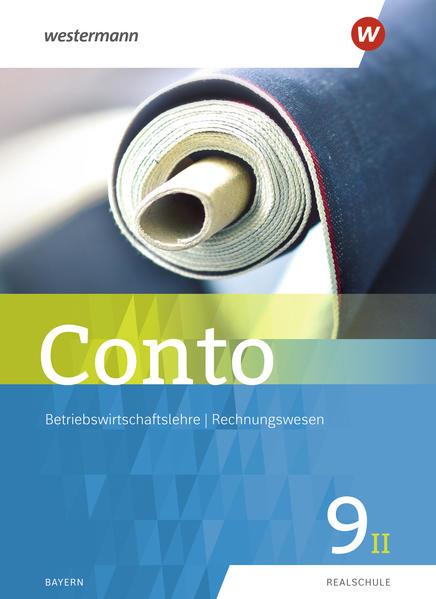 Conto 9II. Schulbuch. Für Realschulen in Bayern