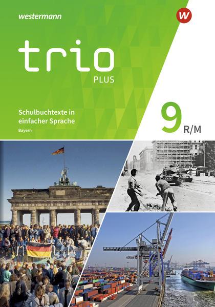 Trio GPG 9. Schulbuchtexte in einfacher Sprache 9 mit CD-ROM. Mittelschulen. Bayern