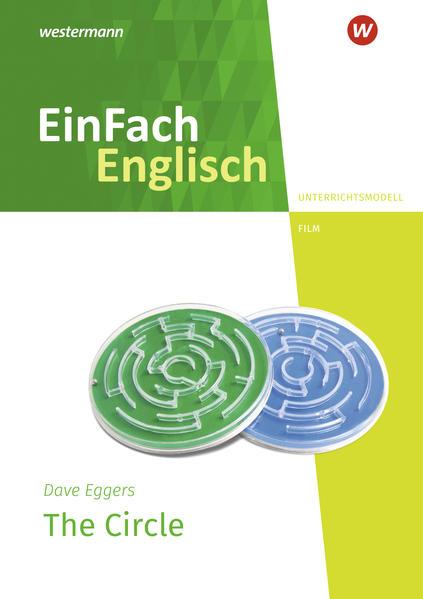 The Circle. EinFach Englisch New Edition Unterrichtsmodelle