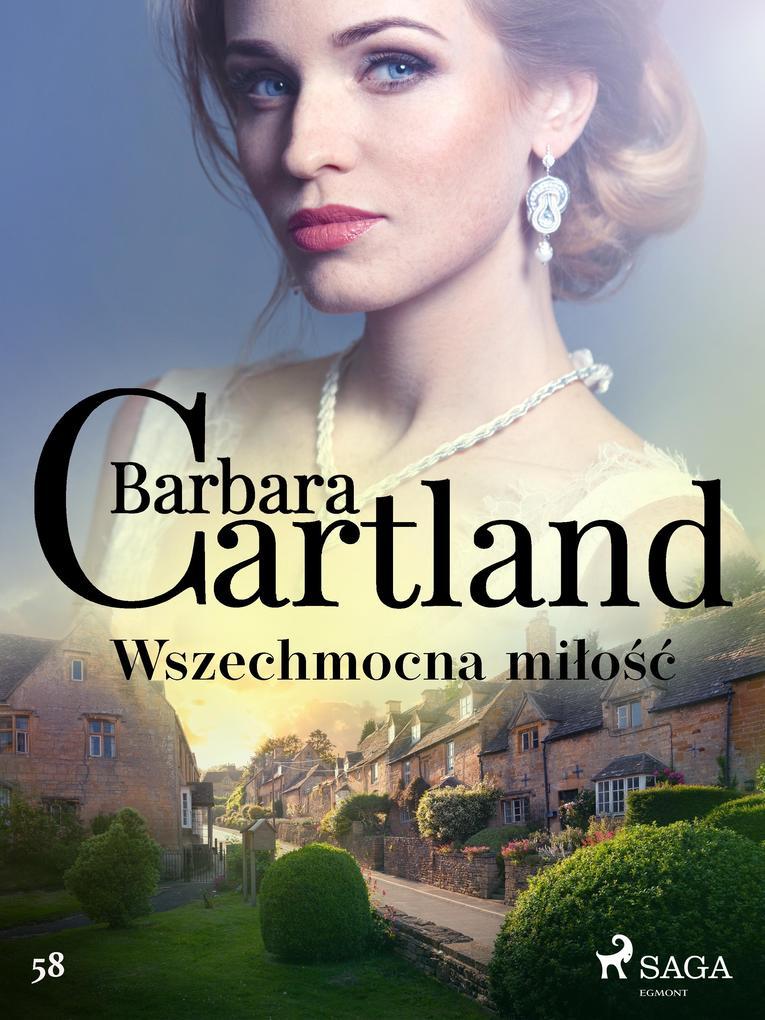 Wszechmocna milosc - Ponadczasowe historie milosne Barbary Cartland