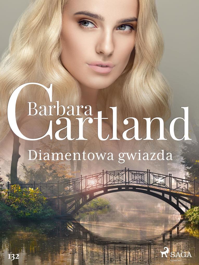 Diamentowa gwiazda - Ponadczasowe historie milosne Barbary Cartland