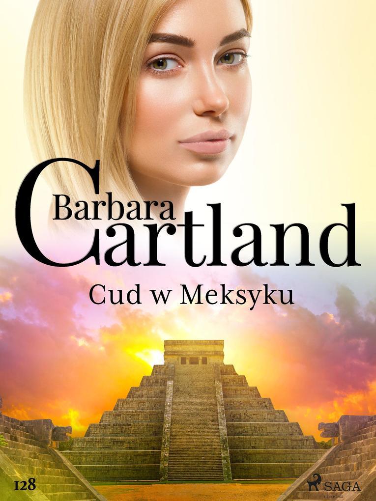 Cud w Meksyku - Ponadczasowe historie milosne Barbary Cartland